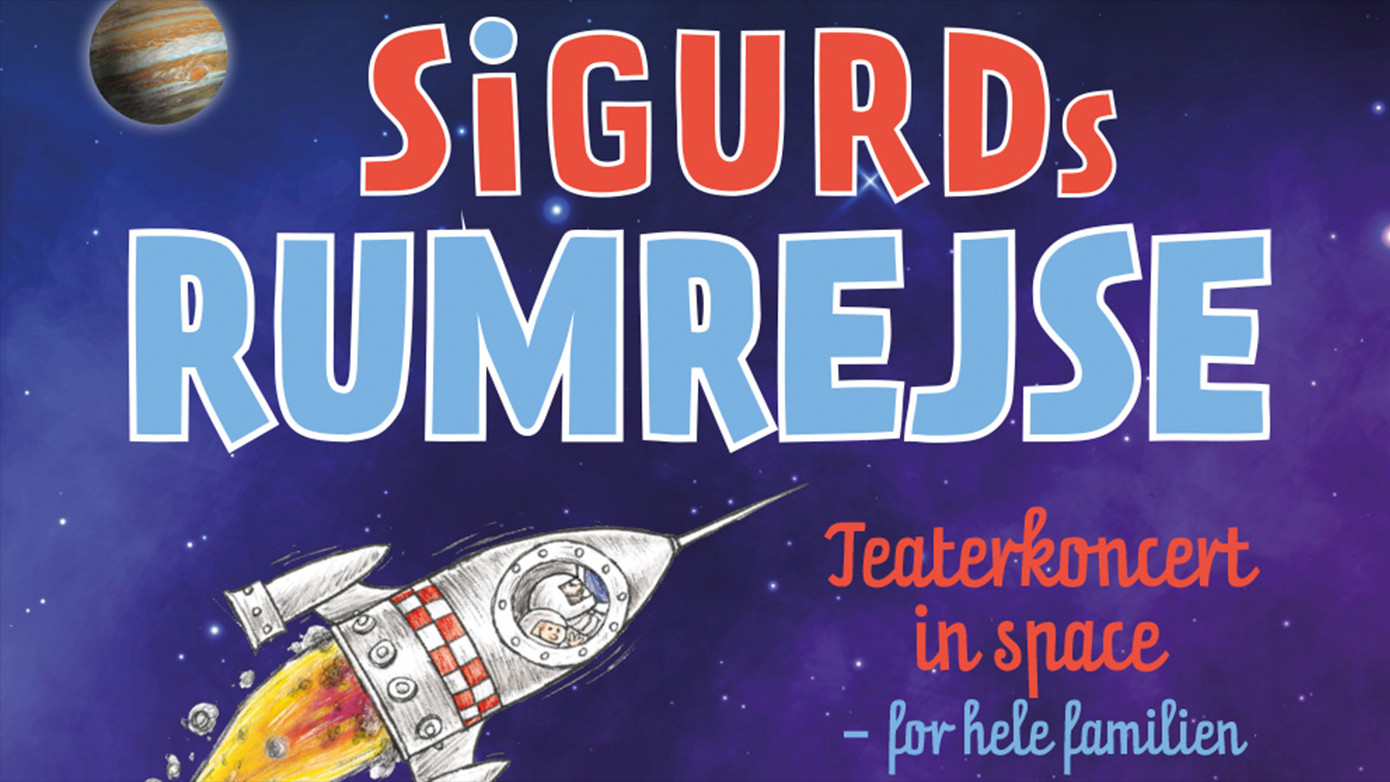Sigurds rumrejse – familiekoncert