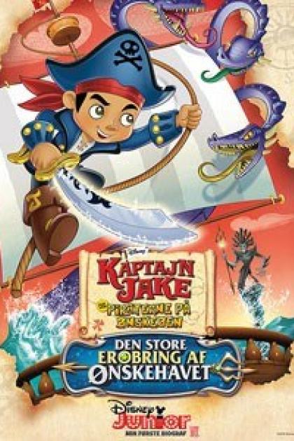 Disney Junior: Jake og piraterne på Ønskeøen: Den store erobring af ønskehavet